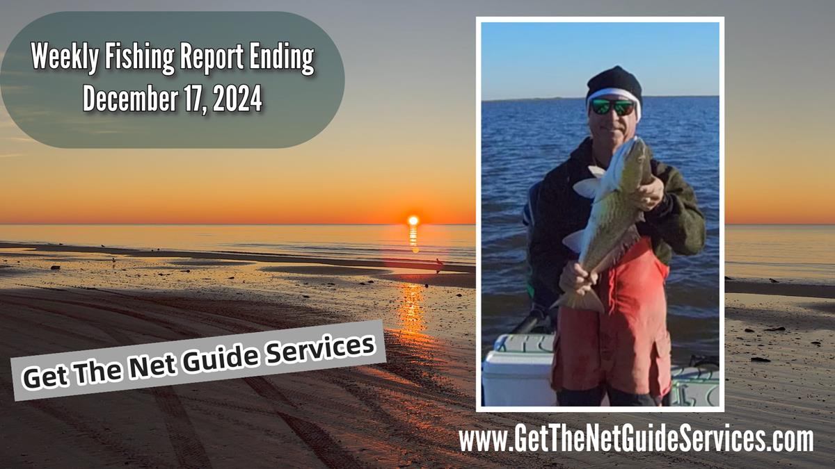 Fishing Report Week Ending December 17, 2024.