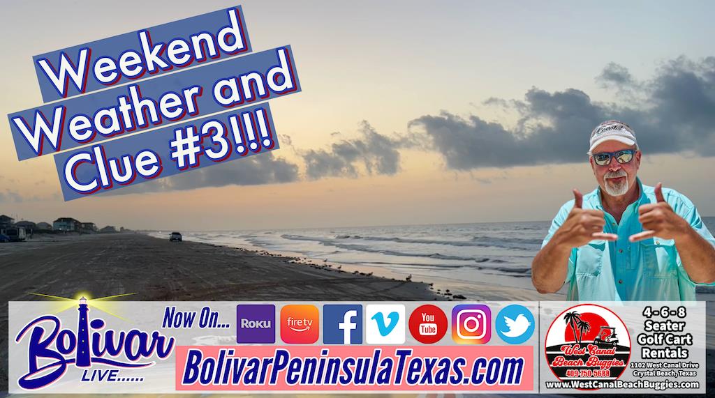 Weekend Weather Outlook, And Clue #3 In The Hunt For Bolivar.