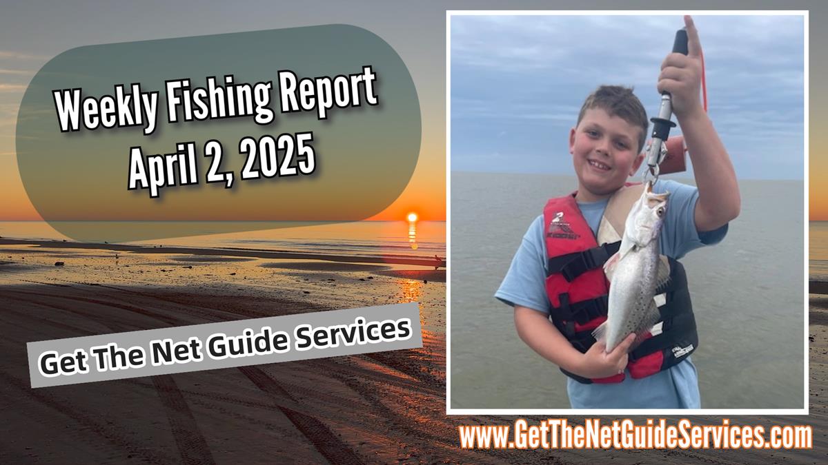Weekly Fishing report ending April 2, 2025
