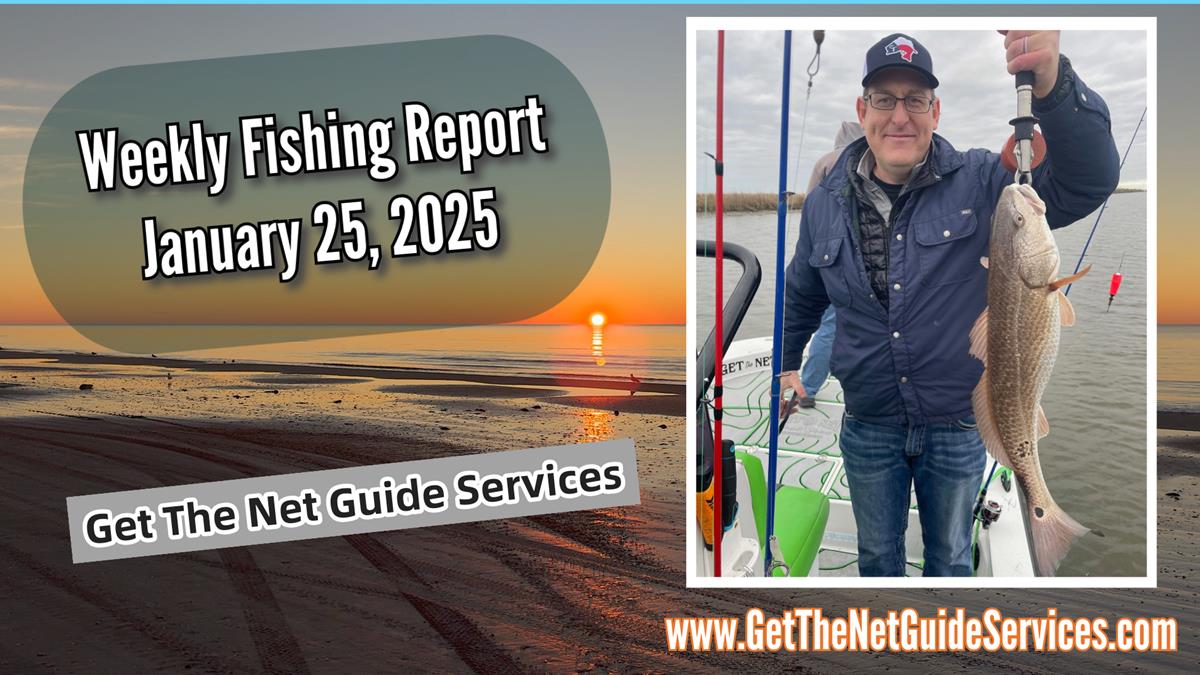 Weekly fishing report ending January 25, 2025
