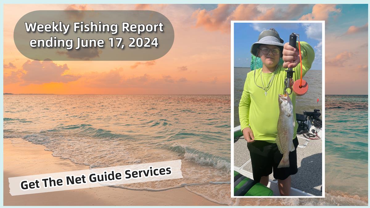 Weekly fishing report ending June 17, 2024