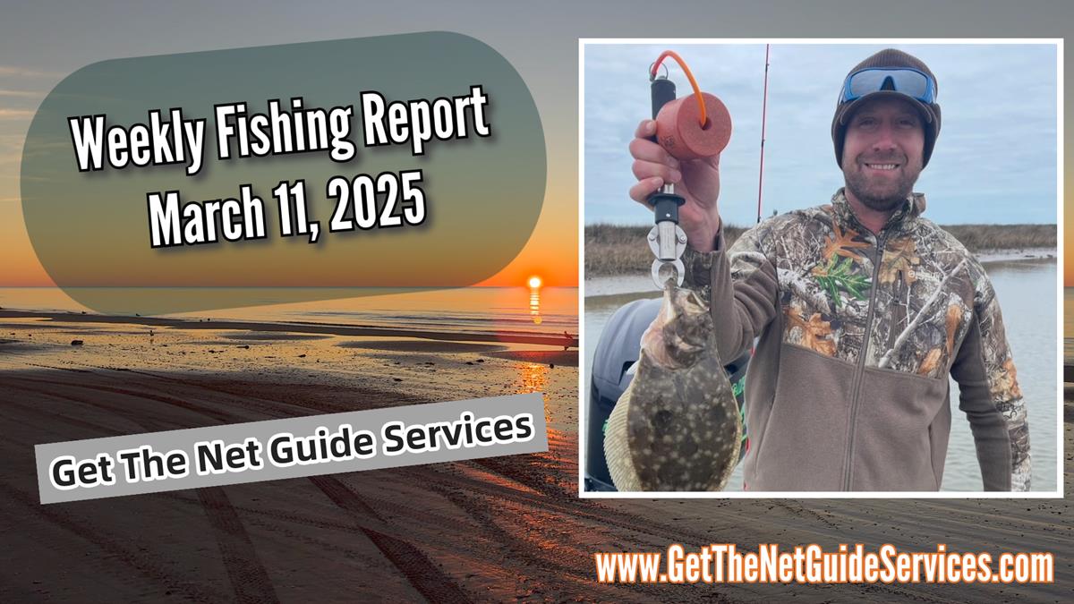 Weekly Fishing Report Ending March 11, 2025