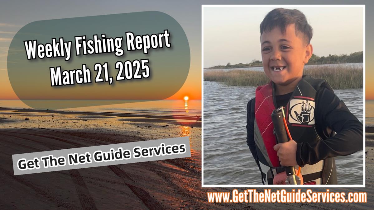 Weekly Fishing Report ending March 21, 2025