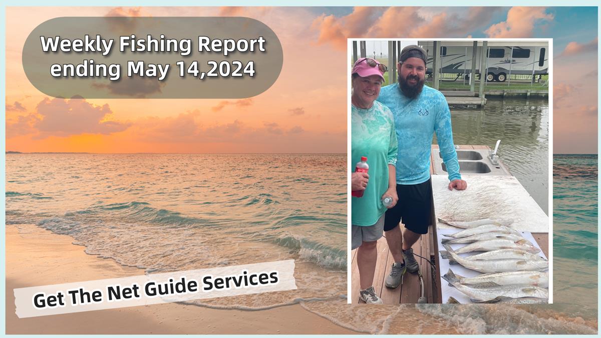 Weekly fishing report ending May 14, 2024