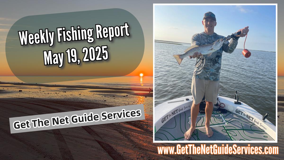 Weekly Fishing Report ending May 19, 2025